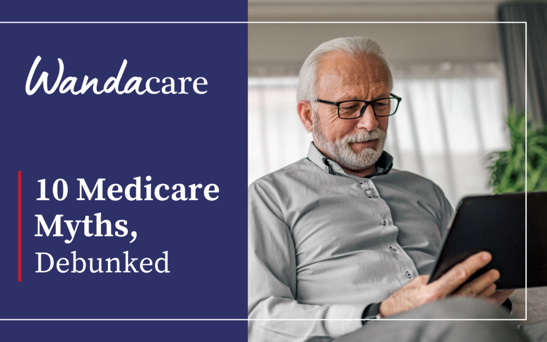 10 Medicare Myths, Debunked