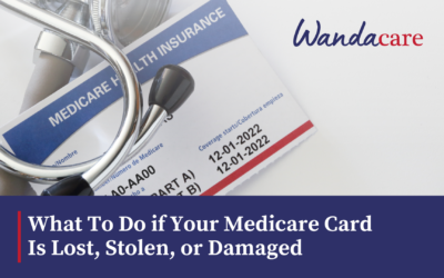 What To Do if Your Medicare Card Is Lost, Stolen, or Damaged