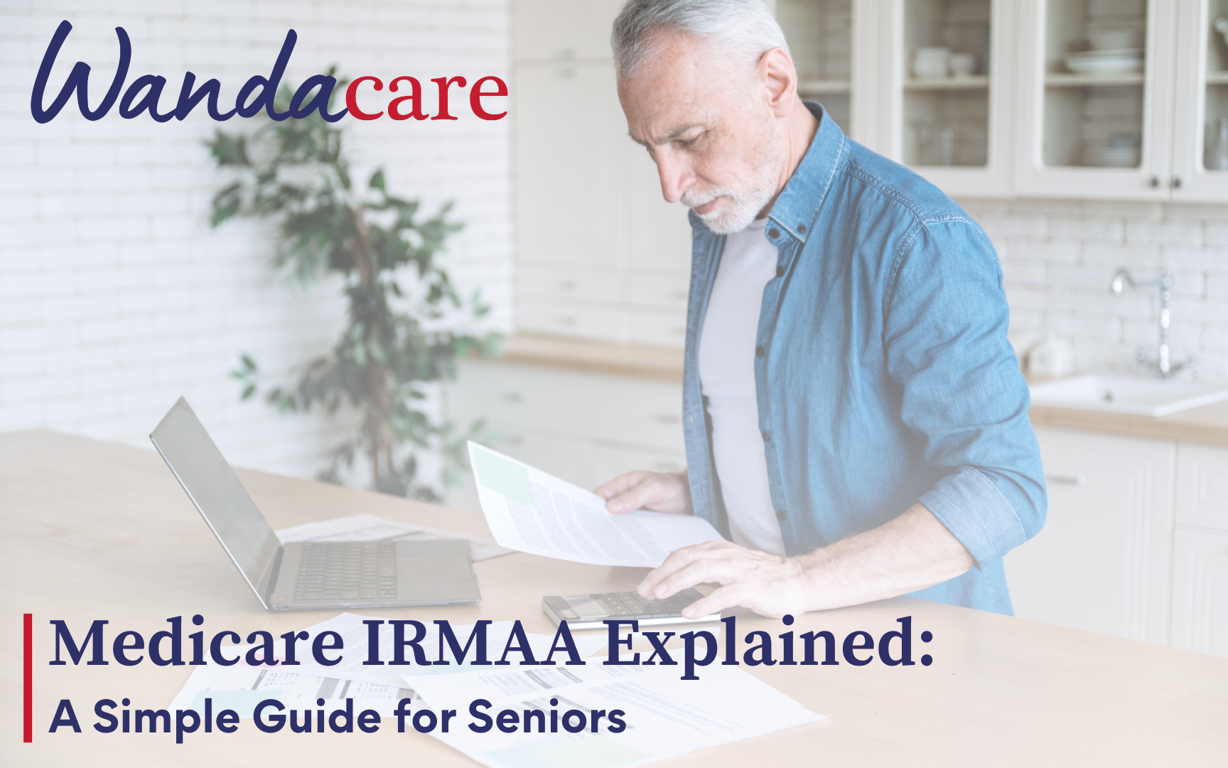 Medicare IRMAA Explained: A Simple Guide for Seniors