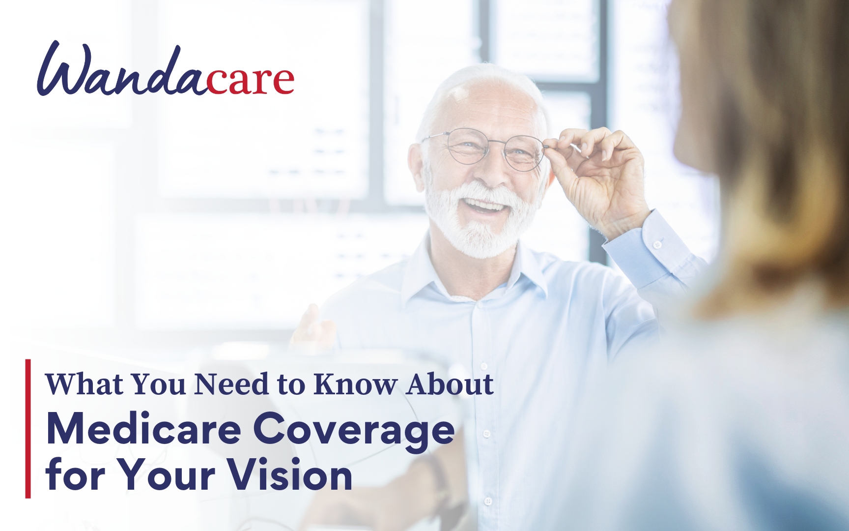 What You Need to Know About Medicare Coverage for Your Vision