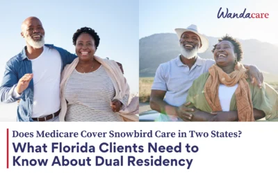 Does Medicare Cover Snowbird Care in Two States? What Florida Clients Need to Know About Dual Residency
